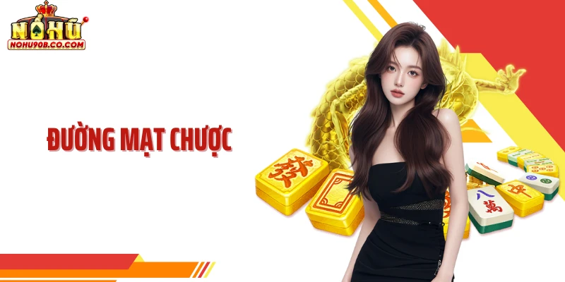 Đường Mạt Chược - Sắc Màu Giải Trí Từ Mạt Chược Trực Tuyến